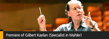 Premiere of Gilbert Kaplan (Specialist in Mahler)
